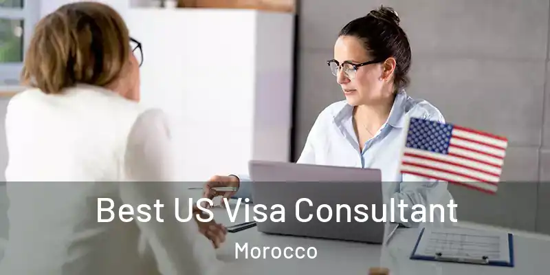 Best US Visa Consultant Morocco