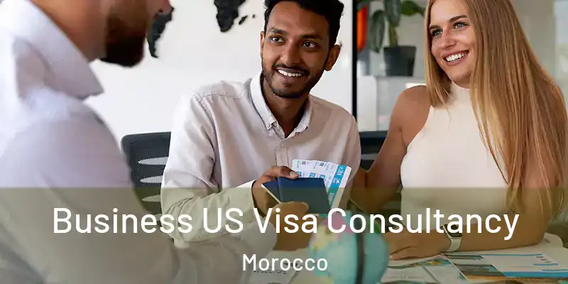 Business US Visa Consultancy Morocco