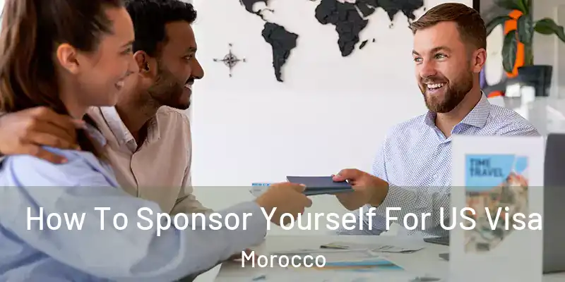 How To Sponsor Yourself For US Visa Morocco
