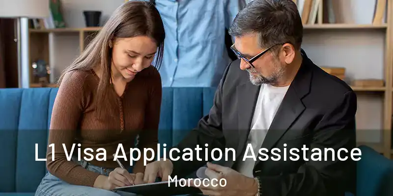 L1 Visa Application Assistance Morocco
