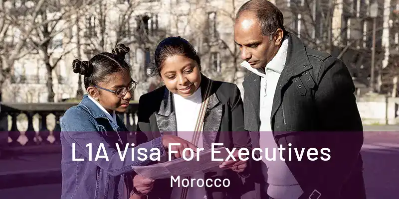 L1A Visa For Executives Morocco