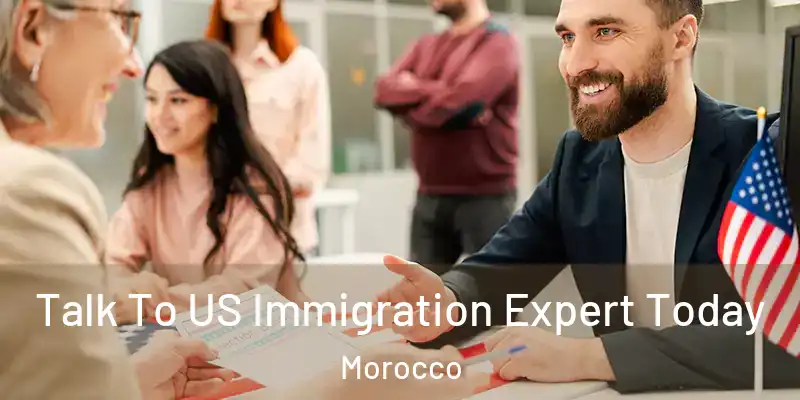 Talk To US Immigration Expert Today Morocco