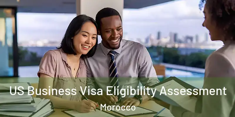 US Business Visa Eligibility Assessment Morocco