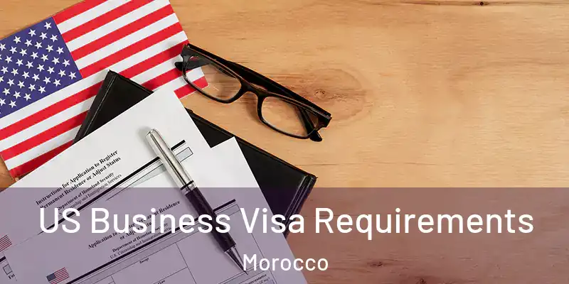  US Business Visa Requirements Morocco