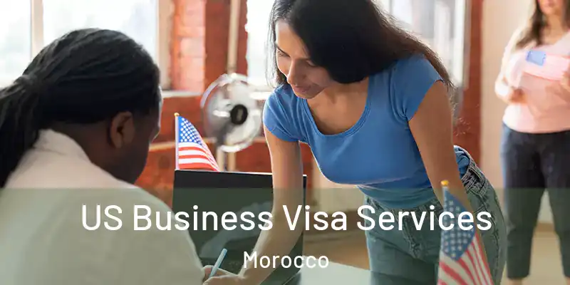 US Business Visa Services Morocco