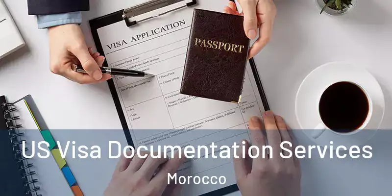 US Visa Documentation Services Morocco