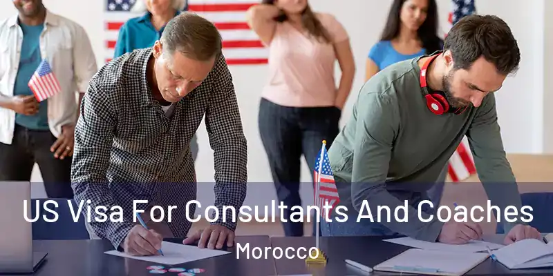 US Visa For Consultants And Coaches Morocco
