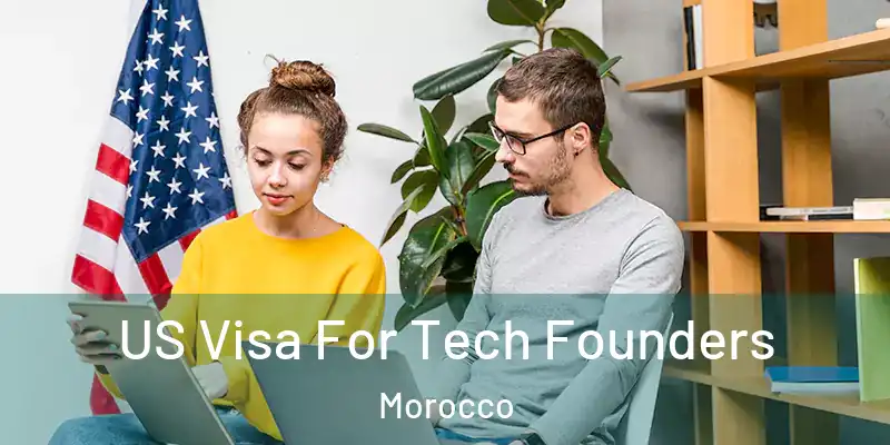 US Visa For Tech Founders Morocco