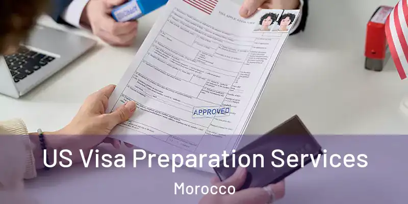 US Visa Preparation Services Morocco