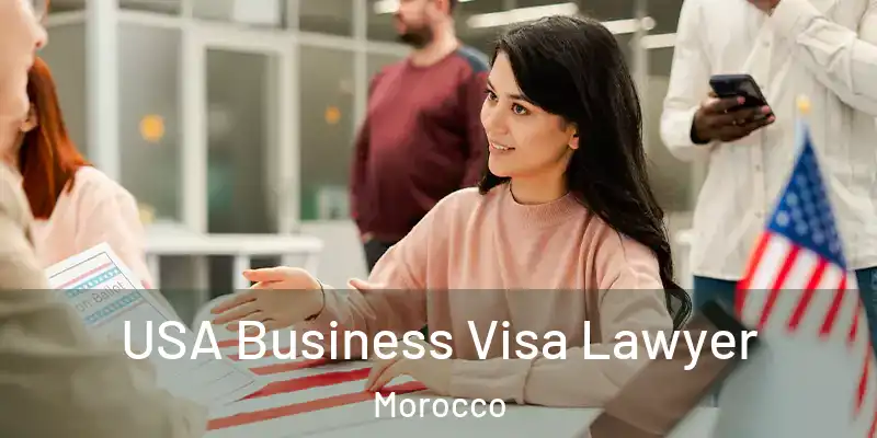 USA Business Visa Lawyer Morocco