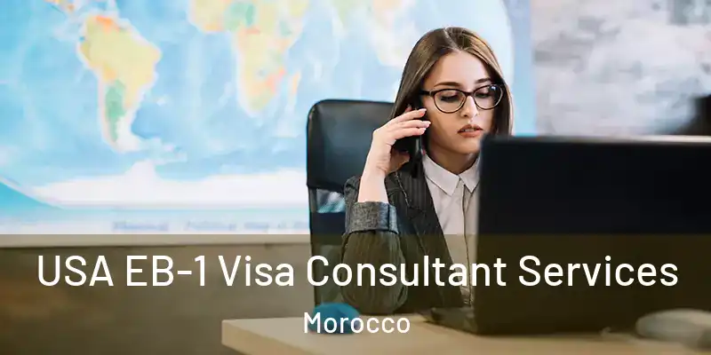 USA EB-1 Visa Consultant Services Morocco